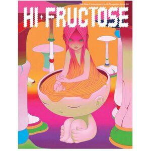 HI-FRUCTOSE Vol. 68 The New Contemporary Art Magazine, As New